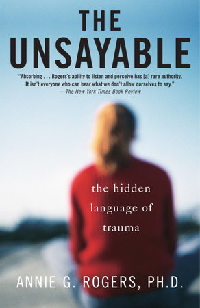 The Unsayable by Annie Rogers