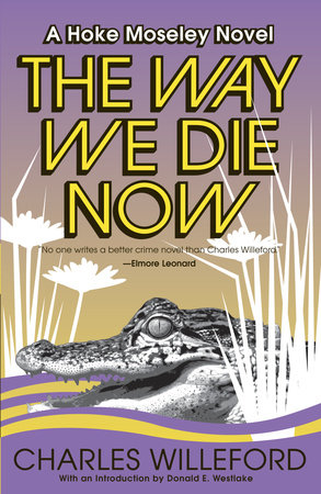 The Way We Die Now by Charles Willeford