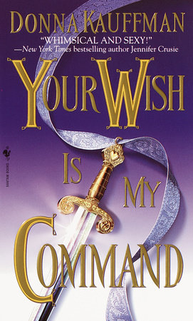 Your Wish Is My Command by Donna Kauffman
