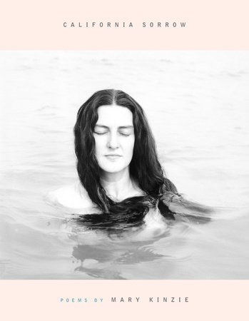 California Sorrow by Mary Kinzie