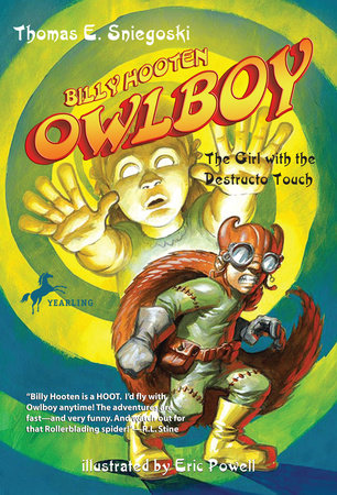 Owlboy: The Girl with the Destructo Touch by Tom Sniegoski