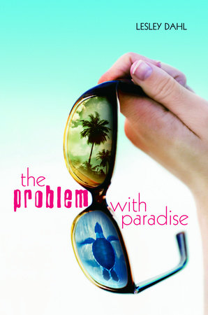 The Problem with Paradise by Lesley Dahl