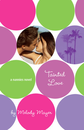 Tainted Love: A Nannies Novel by Melody Mayer