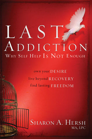 The Last Addiction by Sharon Hersh