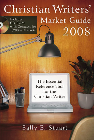 Christian Writers' Market Guide 2008 by Sally Stuart
