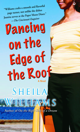 Dancing on the Edge of the Roof: A Novel (the basis for the film Juanita) by Sheila Williams