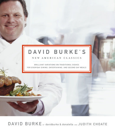 David Burke's New American Classics by David Burke and Judith Choate