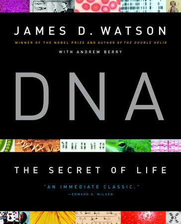 DNA by James D. Watson and Andrew Berry