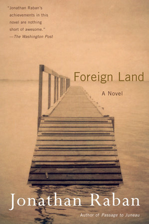 Foreign Land by Jonathan Raban