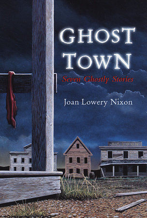 Ghost Town by Joan Lowery Nixon