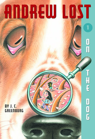Andrew Lost #1: On the Dog by J. C. Greenburg