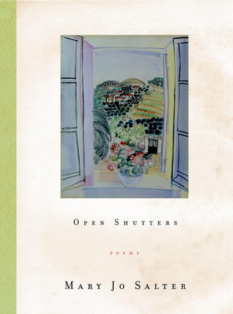 Open Shutters by Mary Jo Salter