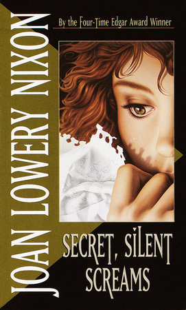 Secret, Silent Screams by Joan Lowery Nixon