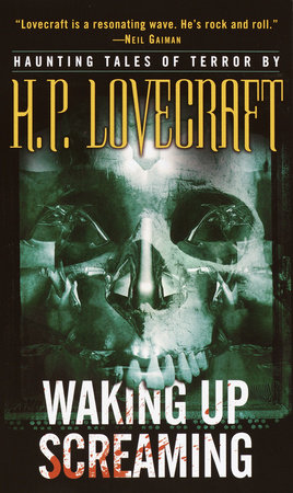 Waking Up Screaming by H. P. Lovecraft