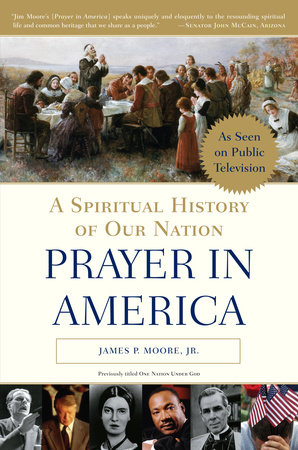 Prayer in America by James P. Moore, Jr.