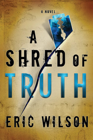A Shred of Truth by Eric Wilson