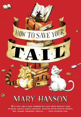 How to Save Your Tail* by Mary Hanson