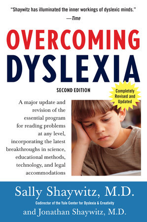 Overcoming Dyslexia by Sally Shaywitz, M.D. and Jonathan Shaywitz MD