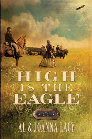 High Is the Eagle by Al Lacy and Joanna Lacy