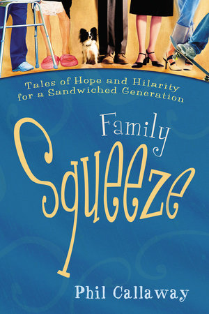 Family Squeeze by Phil Callaway
