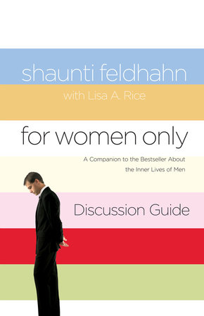 For Women Only Discussion Guide by Shaunti Feldhahn and Lisa A. Rice