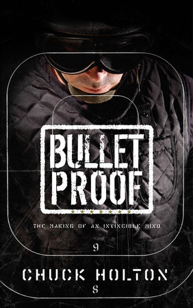 Bulletproof by Chuck Holton