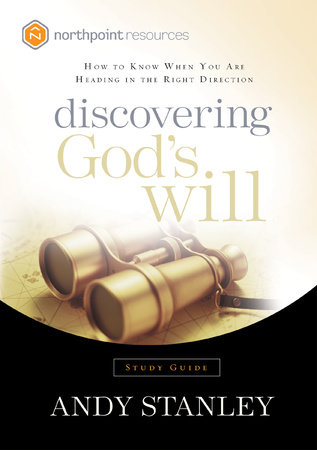 Discovering God's Will Study Guide by Andy Stanley