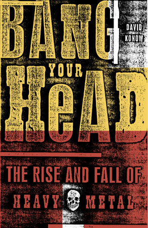 Bang Your Head by David Konow