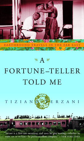 A Fortune-Teller Told Me by Tiziano Terzani
