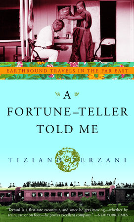 A Fortune-Teller Told Me by Tiziano Terzani