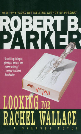 Looking for Rachel Wallace by Robert B. Parker