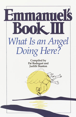Emmanuel's Book III by Pat Rodegast and Judith Stanton