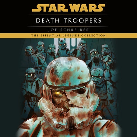 Death Troopers: Star Wars Legends by Joe Schreiber