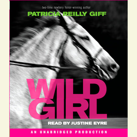 Wild Girl by Patricia Reilly Giff