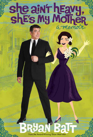 She Ain't Heavy, She's My Mother by Bryan Batt