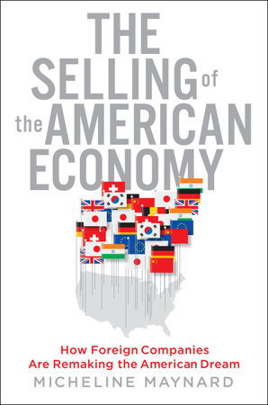 The Selling of the American Economy by Micheline Maynard
