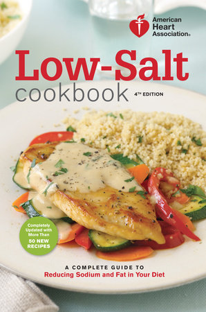 American Heart Association Low-Salt Cookbook, 4th Edition by American Heart Association