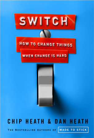 Switch by Chip Heath and Dan Heath