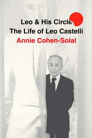 Leo and His Circle by Annie Cohen-Solal