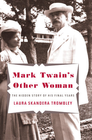 Mark Twain's Other Woman by Laura Skandera Trombley