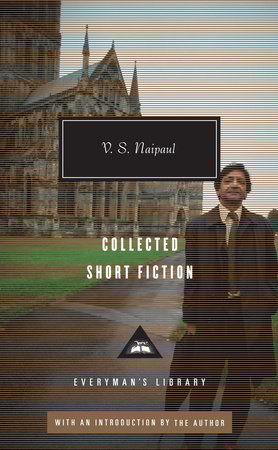 Collected Short Fiction of V. S. Naipaul by V. S. Naipaul
