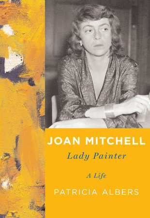Joan Mitchell by Patricia Albers