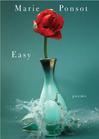 Easy by Marie Ponsot