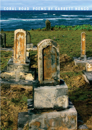 Coral Road by Garrett Hongo