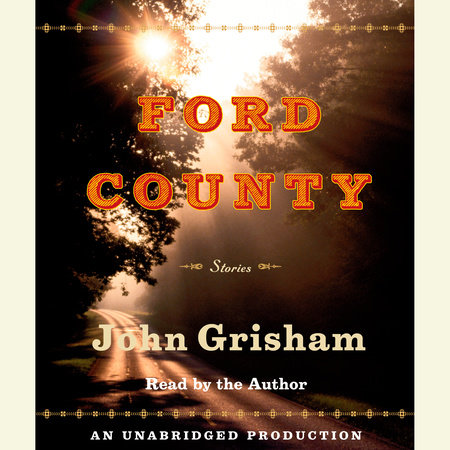 Ford County: Stories by John Grisham