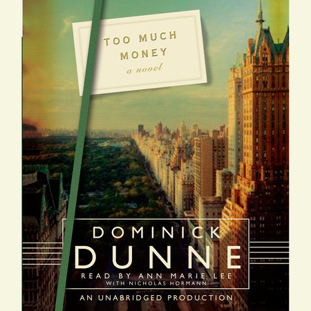 Too Much Money by Dominick Dunne