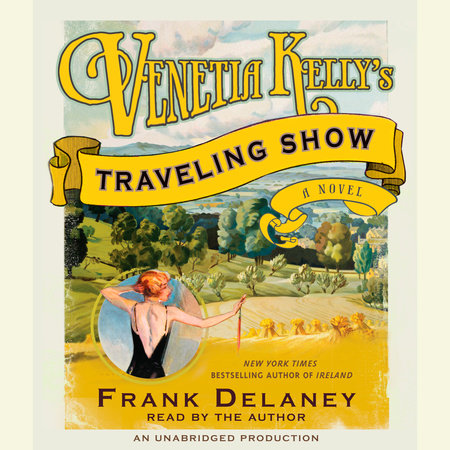Venetia Kelly's Traveling Show by Frank Delaney