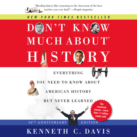 Don't Know Much About History, 30th Anniversary Edition by Kenneth C. Davis