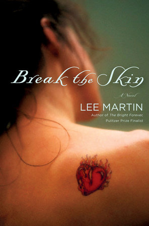 Break the Skin by Lee Martin