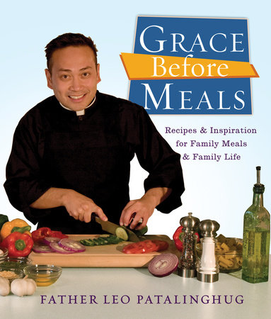 Grace Before Meals by Father Leo Patalinghug